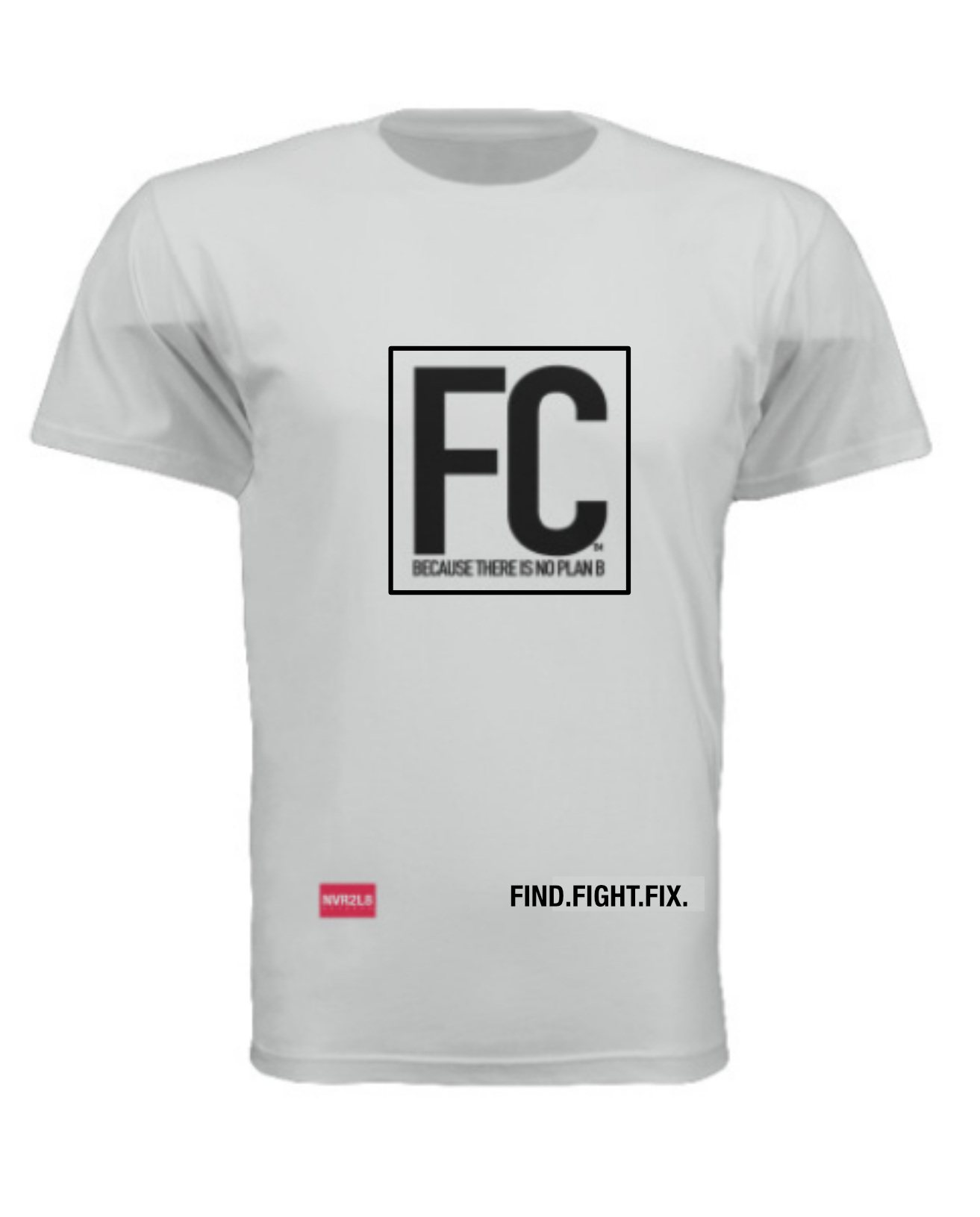 FC- Original Because There Is No Plan B T-Shirt